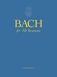 Bach for All Seasons SATB Singer's Edition cover